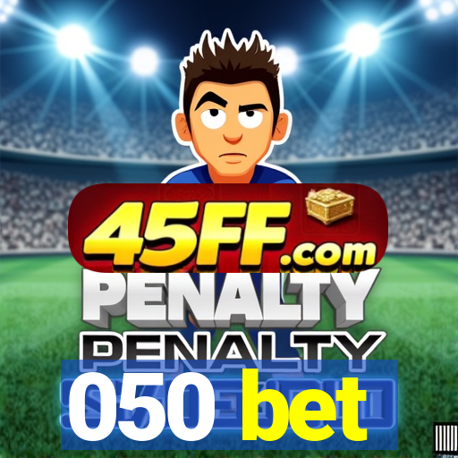 050 bet